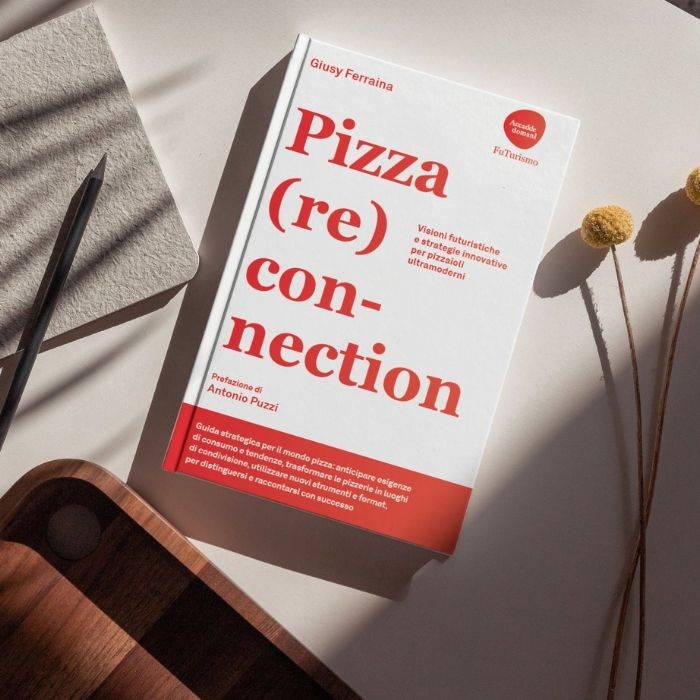 Copertina del libro Pizza (re)connection, guida strategica al mondo pizza